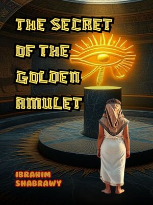 cover image of The Secret of the Golden Amulet